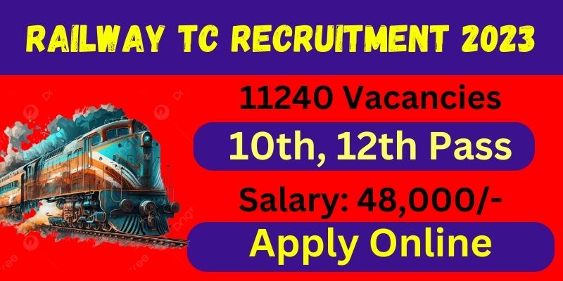 railway-tc-recruitment-2023-apply-online-for-11240-vacancies-check-notification-pdf