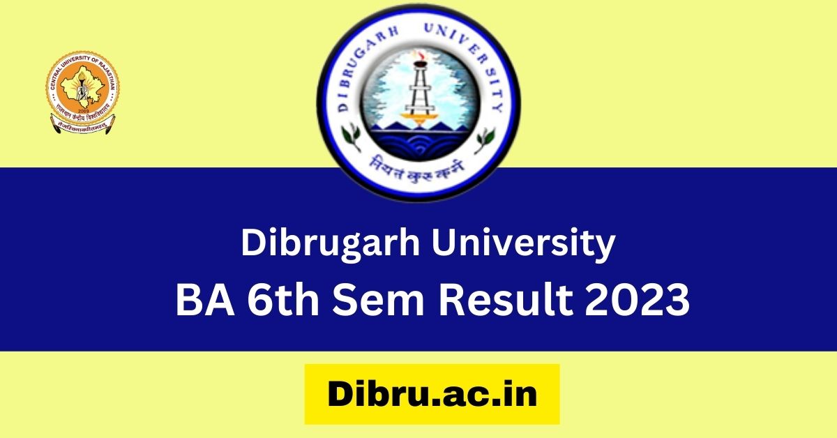 dibrugarh-university-ba-6th-sem-result-2023-released-check-now-dibru-ac-in