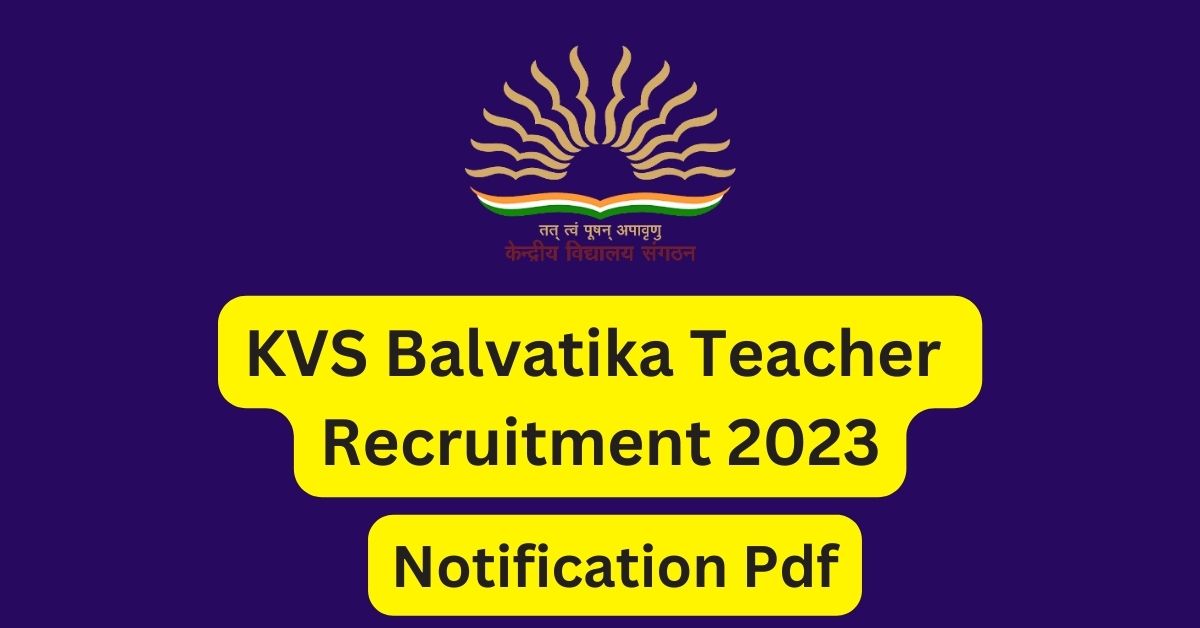 kvs-balvatika-teacher-recruitment-2023-apply-online