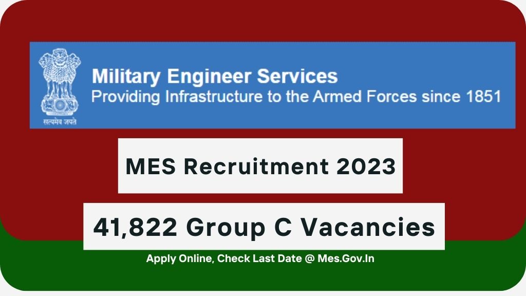 mes-recruitment-2023-apply-online-for-41822-group-c-vacancies-www-mes-gov-in