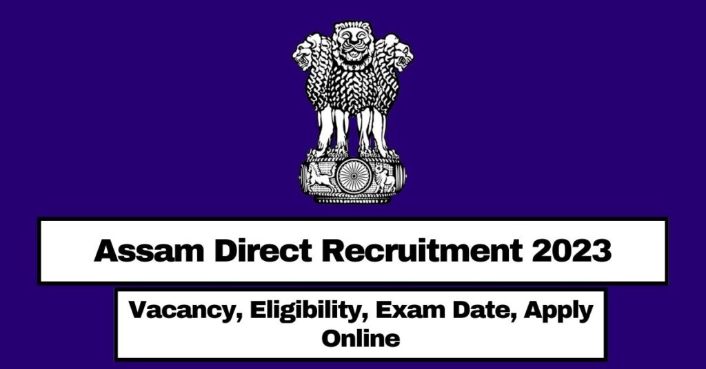 assam-direct-recruitment-2023-online-apply